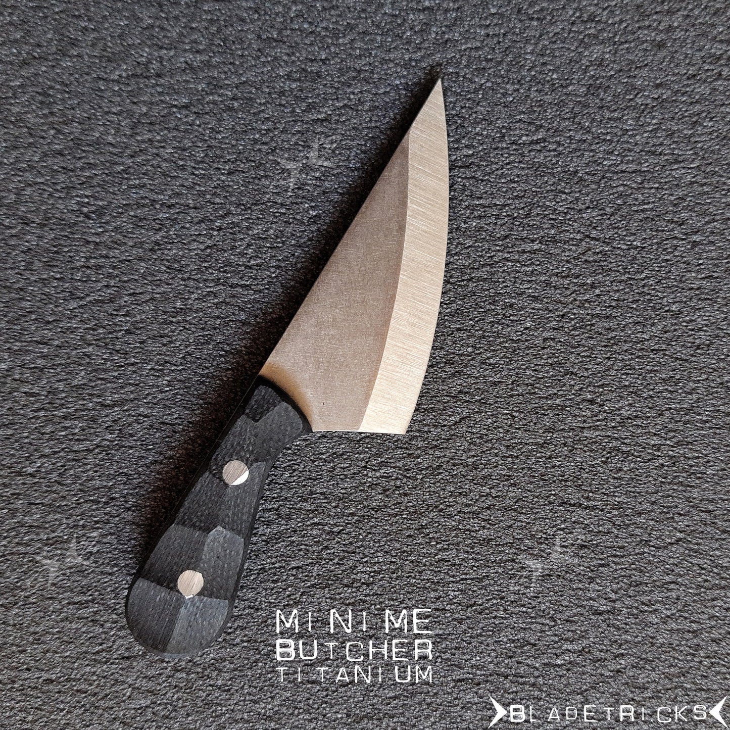 BLADETRICKS CUSTOM MINIME BUTCHER KNIFE, TITANIUM & BLACK G10